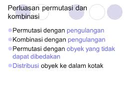 Dalam melakukan penghitungan permutasi, kamu akan dihadapkan pada penyelesaian contoh soal dengan menggunakan rumus. Perluasan Permutasi Dan Kombinasi Ppt Download