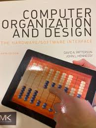 Computer organization and design 5th edition. Computer Organization And Design The Hardwaresoftware Interface 5th Edition