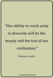 Diversity Quotes Unity Quotes Diversity Quotes Gandhi Quotes