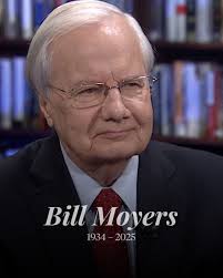 Bill Moyers, the one-time press secretary for President Lyndon Johnson who  went