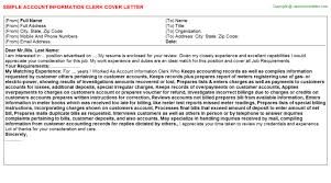 When writing a cover letter, be sure to reference the requirements listed in the job description.in your letter, reference your most relevant or exceptional qualifications to help employers see why you're a great fit for the role. Account Information Clerk Cover Letter