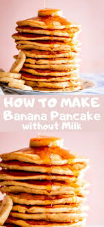 Easy Banana Pancake Recipe Without Milk In 2020 Easy Banana Pancake Recipe Easy Banana Pancakes Recipe Without Milk