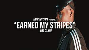 Wes Osama Earned My Stripes Music Video Shot By Fattzwhereyouat Youtube