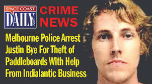 Melbourne Police Arrest Justin Bye For Theft of Paddleboards With Help From  Indialantic Business