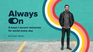 Always On: 4 ways I secure resources for social every day, with Moment's  Brian Cason