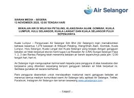 Menurut kenyataan itu, tempoh gangguan dan pemulihan bekalan air di kawasan terjejas adalah berbeza dan bergantung kepada jarak lokasi premis pengguna serta tekanan sistem agihan. Air Selangor On Twitter Siaran Media Bekalan Air Di Wilayah Petaling Klang Shah Alam Gombak Kuala Lumpur Hulu Selangor Kuala Langat Dan Kuala Selangor Pulih Sepenuhnya Https T Co Xubir3gc7s