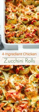 4 Ingredient Chicken Zucchini Rolls These 4 Ingredient Chicken Zucchini Rolls Make A Super Easy Healthy And Del Yummy Dinners Healthy Cooking Healthy Dinner