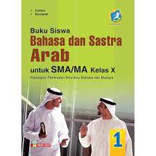 Buku guru bahasa arab peminatan kelas 10. Buku Siswa Bahasa Dan Sastra Arab Sma Ma Kelas X Peminatan Kurikulum 2013 Revisi Shopee Indonesia