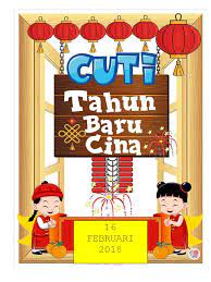 2 hingga 7 februari 2019 cuti tahun baru cina sk larkin satu. Cuti Tahun Baru Cina