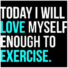 Today I Will Love Myself Enough To Exercise Run How To Stay Motivated Healthy Motivation Fitness Quotes