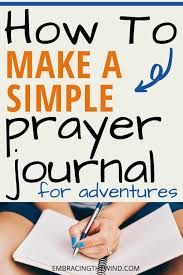 You'll be amazed to see how god has been answering your. How To Make A Simple Prayer Journal For Your Adventures Embracing The Wind