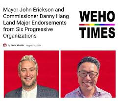 WEHO TIMES: Mayor John Erickson and Commissioner Danny Hang Land Major  Endorsements from Six Progressive Organizations