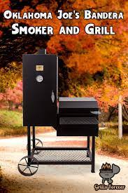 Top 5 Oklahoma Joe S Grills June 2020 Reviews And Buyers Guide Grills Forever Smoker Reviews Oklahoma Joe Smoker Joes