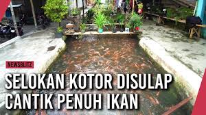 Selokan Kotor Disulap Cantik Penuh Ikan Youtube