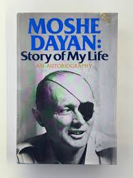 Moshe Dayan: Story of My Life, an Autobiography