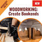 Intro to Woodworking:  Create Bookends (Level 1) event image