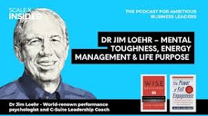 Mental toughness, energy management & life purpose w/Jim Loehr  #energymanagement #mentaltoughness