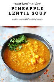Pineapple Lentil Soup Another Music In A Different Kitchen Recipe Vegan Soup Recipes Vegan Indian Recipes Lentil Soup