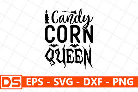 The resolution of png image is 682x980 and classified to candy corn. Halloween Quote Design Candy Corn Queen Graphic By Design Store Creative Fabrica
