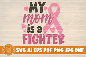 Select files from computer, google drive, dropbox, url or by dragging it on the page. My Mom Is A Fighter Graphic By Vectorcreationstudio Creative Fabrica