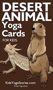Desert Animal Yoga Cards For Kids Animal Yoga Desert Animals Animals