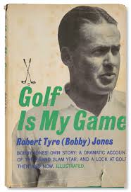 BOBBY JONES AUTOGRAPHED BOOK "GOLF IS MY GAME" (PSA/DNA: SIG. EX/MT-NM,  BOOK VG, DUSTJACKET FR),