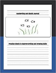 Some of the worksheets displayed are better handwriting for adults, improving handwriting for parkinsons disease patients, helping to improve poor handwriting, handwriting intervention strategies, work on your. Handwriting And Sketch Journal Practice Sheets To Improve Writing And Drawing Skills Mjsb Write And Draw Sheets 9781688516731 Amazon Com Books