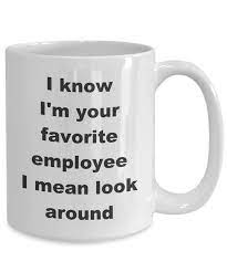 Favorite Employee Mug Gift For Employee Office Mug Job Mug Etsy In 2021 Funny Coffee Cups Sarcastic Coffee Mugs