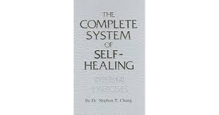 The Complete System Of Self Healing Internal Exercises By Stephen Thomas Chang