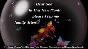 My prayer for this new month is that god will always be with me and strengthen me in my happy new month to me. Best New Month Prayer For Some One You Cherish The Most