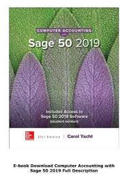 Download sage 50 2018 without cd · for first time users: E Book Download Computer Accounting With Sage 50 2019 Full Description
