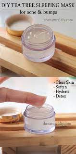 Tea Tree Sleeping Mask For Acne The Natural Diy Tea Tree Oil For Acne Diy Skin Care Diy Natural Products