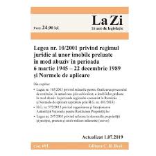 71/2011 pentru punerea în aplicare a legii nr. Legea Nr 10 Din 2001 Privind Regimul Juridic Al Unor Imobile Preluate In Mod Abuziv Act 1 07 2019 Emag Ro