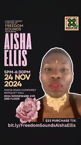 🔥 Detroit! Get ready for a rhythm revolution! , The incredible Aisha Ellis  brings her powerful energy to complete the 2024 Freedom Sounds convert  series , 🎶 Experience her new album live , 📆 November ...