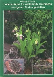 Haben sie sich für eine orchidee entschieden, sollten sie auch den passenden topf wählen. Lebensraume Fur Winterharte Orchideen Im Eigenen Garten Gestalten Hoffmann Wolfgang Amazon De Bucher