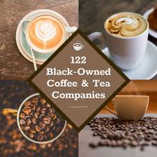 122 Black Owned Coffee Tea Companies Around The World Online Tea Companies Ethiopian Coffee Fair Trade Coffee