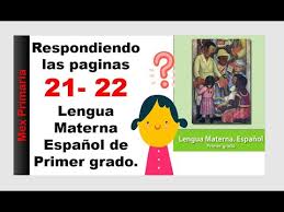 76 evalúa evaluar a los estudiantes considerando lo siguiente: Respuestas Libro Lengua Materna Espanol Primer Grado Paginas 21 Y 22 Sep Youtube