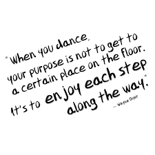Your Time Spent Out On The Dance Floor Should Be Thoroughly Enjoyed Are You Ready To Have Some Fu Dance Quotes Inspirational Dance Quotes Irish Dance Quotes