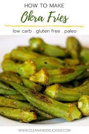 How To Roast Okra Aka Okra Fries Recipe Okra Fries Healthy Spring Recipes Healthy Gluten Free Recipes