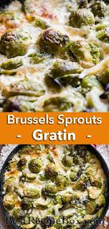 Brussels Sprouts Gratin Recipe With Cheese Brussels Sprouts Casserole Brussels Sprouts Gratin Thanksgiving Casserole Recipes Brussel Sprouts