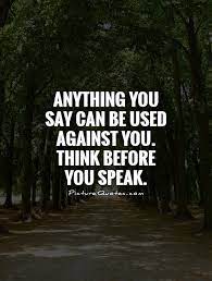 Think Before You Say Quotes Quotesgram