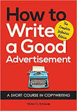 Image result for how to write a good advertisement: a short course in copywriting paperback victor o. schwab