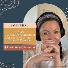 4 Ways I Self Sabotaged Last Year and What I'm Doing Differently — Jamie  Riene