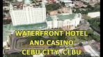 WATERFRONT HOTEL & CASINO, CEBU CITY. NEAR IT ...