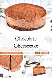 Rezept Fur Einen Chocolate Cheesecake Zuckerdeern De Rezept Herzhafte Kuchen Schokoladenkasekuchen Kuchen Und Torten Rezepte