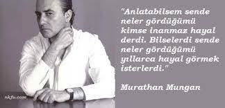 Murathan Mungan Sozleri Ile Ilgili Gorsel Sonucu Ozlu Sozler Guzel Soz Alintilar