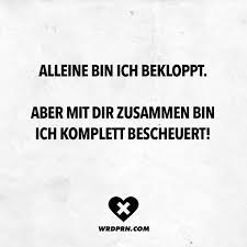 Alleine Bin Ich Bekloppt Aber Mit Dir Zusammen Bin Ich Komplett Bescheuert Visual Statements Geld Zitate Spruche Witzige Spruche