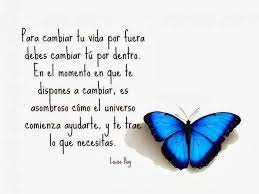 Cambia Tu Vida Frases Chulas Frases Bonitas Tarjeta De Animo