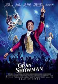 Critica El Gran Showman Con Hugh Jackman Y Zac Efron El Mejor Showman Peliculas Divertidas Y Peliculas Del 2017