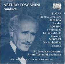 Edward Elgar, Claude Debussy, Gioacchino Rossini, W.A. Mozart, Arturo  Toscanini, BBC Symphony Orchestra